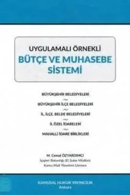 Uygulamalı Örnekli Mahalli İdareler Bütçe ve Muhasebe Sistemi