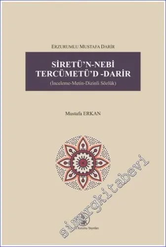 Siretü'n- Nebi Tercümetü'd- Darir (İnceleme - Metin - Dizinli - Sözlük) -         2022