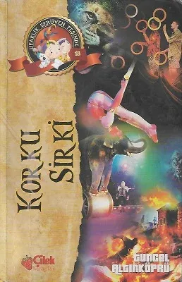 Korku Sirki 18 - Afacanlar Serüven Peşinde
