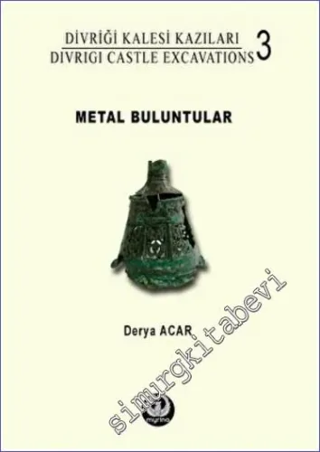 Metal Buluntular : Divriği Kalesi Kazıları 3 -         2022