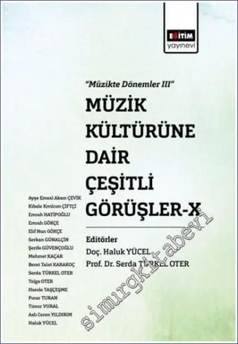 Müzik Kültürüne Dair Çeşitli Görüşler 10 : Müzikte Dönemler 3 -        2022