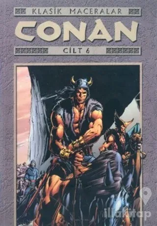 Conan Cilt: 6 Klasik Maceralar Altın Kafatasının Laneti ve Diğer Hikayeler
