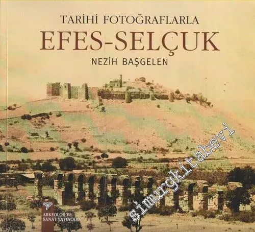 Tarihi Fotoğraflarıyla Efes - Selçuk -        1993