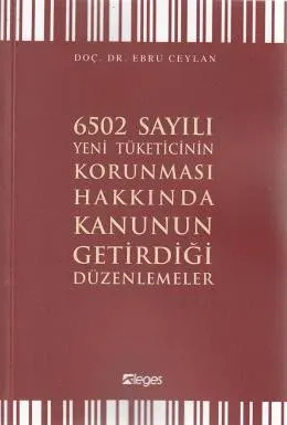 6502 Sayılı Yeni Tüketicinin Korunması Hakkında Kanunun Getirdiği Düzenlemeler