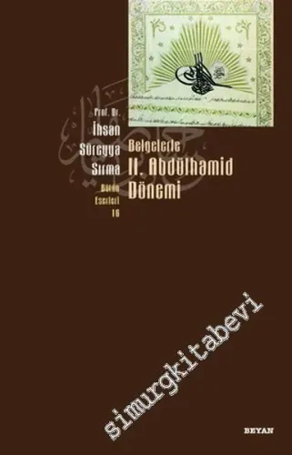 Belgelerle 2. Abdülhamid Dönemi