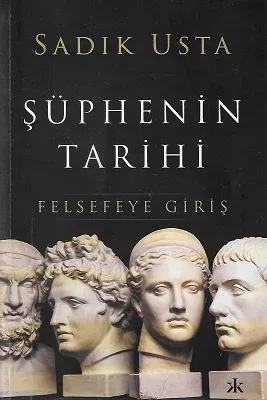 Şüphenin Tarihi Felsefeye Giriş