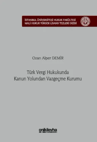 Türk Vergi Hukukunda Kanun Yolundan Vazgeçme Kurumu