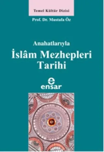 Anahatlarıyla İslam Mezhepleri Tarihi