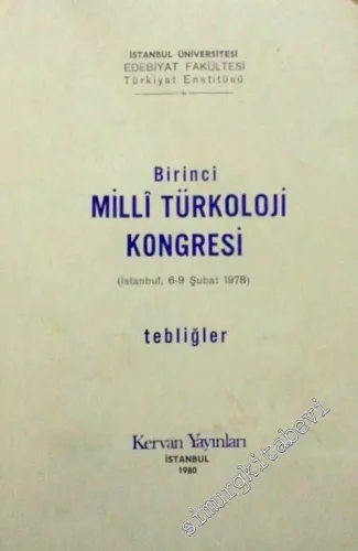 Birinci Milli Türkoloji Kongresi, İstanbul, 6 - 9 Şubat 1978 Tebliğler -        1980