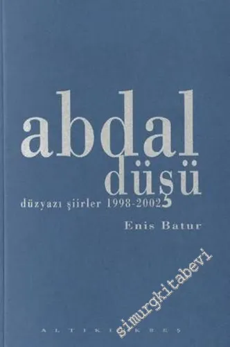 Abdal Düşü Düzyazı Şiirleri (1998 - 2002) -        2003