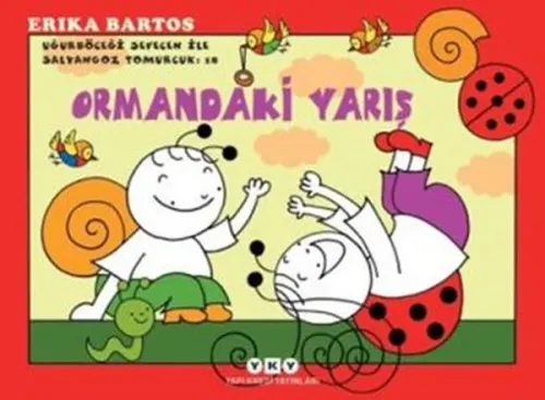 Ormandaki Yarış 18; Uğurböceği Sevecen ile Salyangoz Tomurcuk