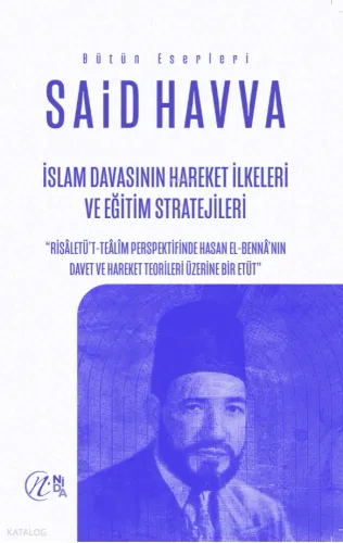 İslam Davasının Hareket İlkeleri ve Eğitim Stratejileri