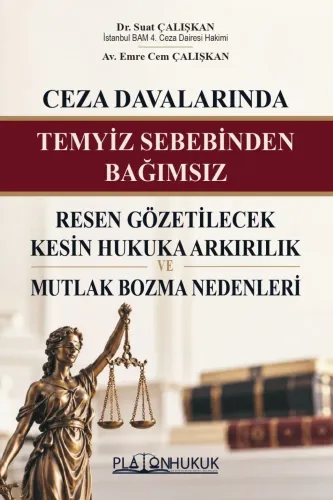 CEZA DAVALARINDA TEMYİZ SEBEBİNDEN BAĞIMSIZ RESEN GÖZETİLECEK KESİN HU