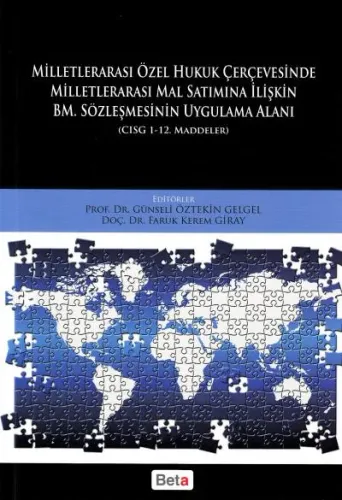 Milletllerarası Özel Hukuk Çerçevesinde Milletlerarası Mal Satımına İlişkin BM. Sözleşmesinin Uygulama Alanı