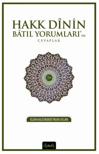 Hakk Dinin Batıl Yorumları'na Cevaplar | İslam Kalesindeki Truva Atları