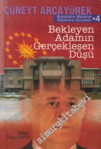 Bekleyen Adamın Gerçekleşen Düşü (Büyüklere Masallar, Küçüklere Gerçekler 4) -        2000