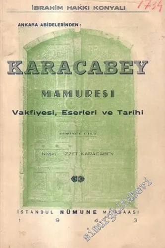 Ankara Abidelerinden: Karacabey Mamuresi: Vakfiyesi, Eserleri ve Tarihi 1 -        1943