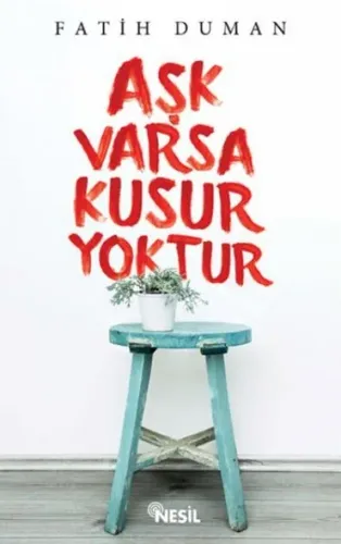 Aşk Varsa Kusur Yoktur
