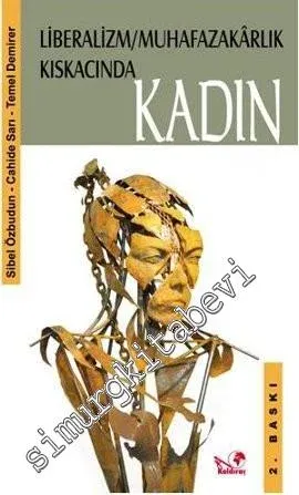 Liberalizm / Muhafazâkarlık Kıskacında Kadın -