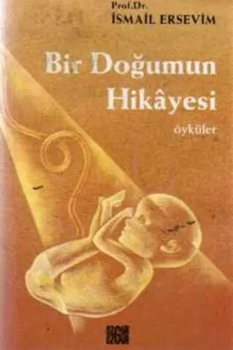Bir Doğumun Hikayesi