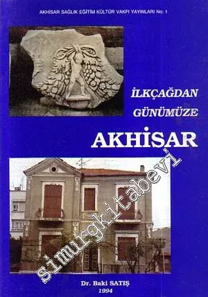 İlkçağdan Günümüze Akhisar -        1994