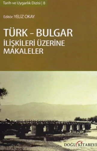 Türk-Bulgar İlişkileri Üzerine Makaleler