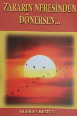Zararın Neresinden Dönersen...