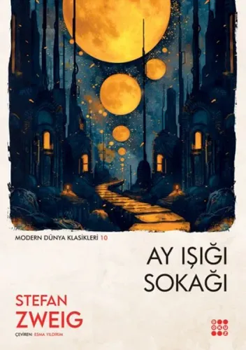 Ay Işığı Sokağı Stefan Zweig Ay Işığı Sokağı Stefan Zweig