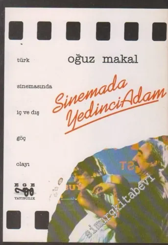 Sinemada Yedinci Adam: Türk Sinemasında İç ve Dış Göç Olayı -