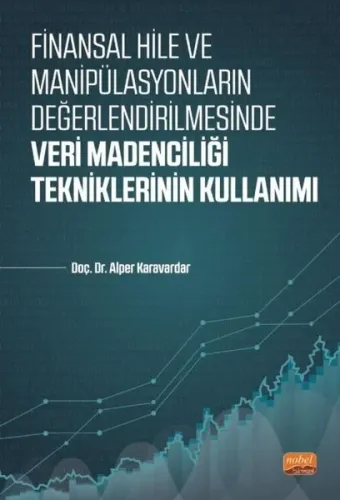 Veri Madenciliği Tekniklerinin Kullanımı