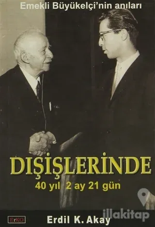 Dışişlerinde 40 Yıl 2 Ay 21 Gün