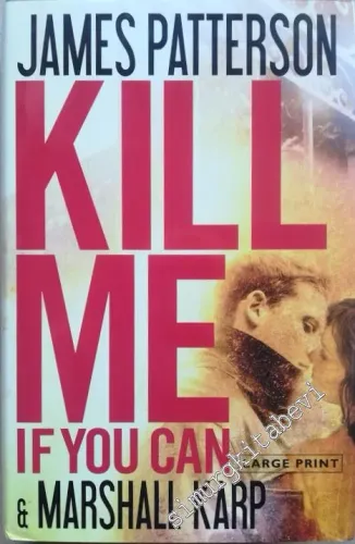 Kill Me If You Can ( Large Print ) -        2011