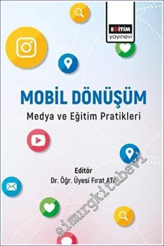 Mobil Dönüşüm Medya ve Eğitim Pratikleri -         2023