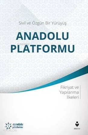 Anadolu Platformu; Sivil ve Özgün Bir Yürüyüş