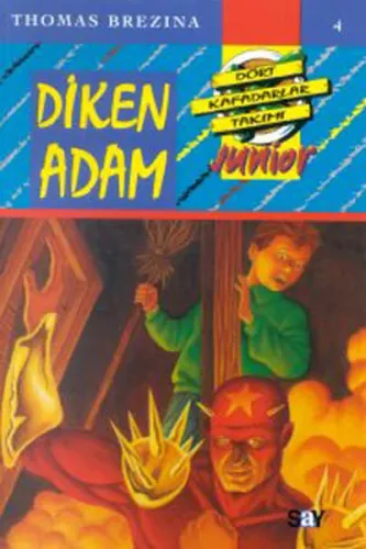 Diken Adam; Küçük Dört Kafadarlar Takımı - 4