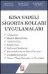 Kısa Vadeli Sigorta Kolları Uygulamaları