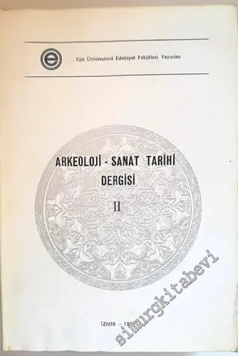 Ege Üniversitesi Arkeoloji ve Sanat Tarihi Dergisi - Sayı: 2        1983