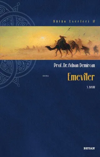 Emevîler - Prof. Dr. Adnan Demircan - Beyan Yayınları