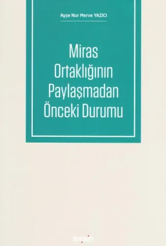 Miras Ortaklığının Paylaşmadan Önceki Durumu