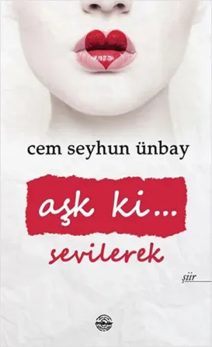 Aşk ki... Sevilerek