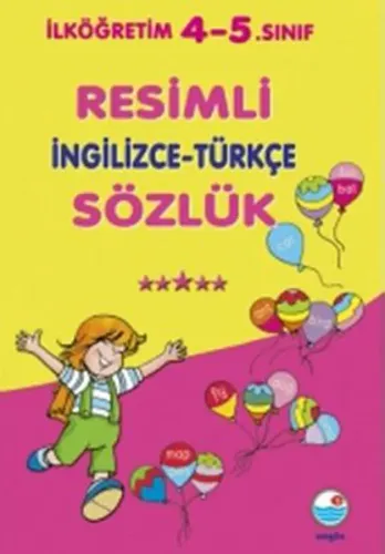 Resimli İngilizce - Türkçe Sözlük; İlköğretim 4-5. Sınıf