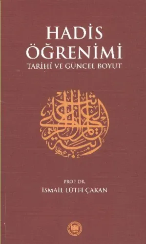 Hadis Öğrenimi  Tarihi ve Güncel Boyut