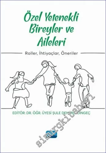 Özel Yetenekli Bireyler ve Aileleri - Roller İhtiyaçlar Öneriler -         2023