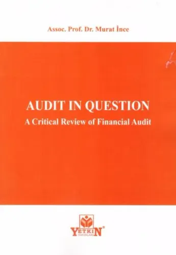 Audıt In Question A Critical Review of Financial Audit