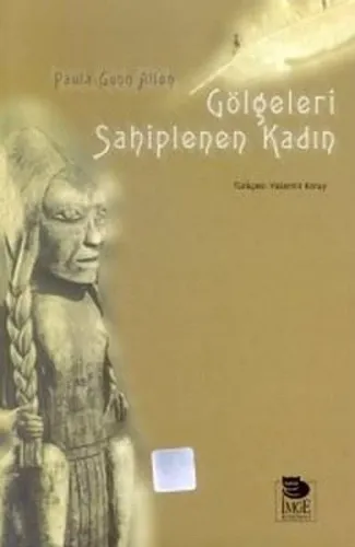Gölgeleri Sahiplenen Kadın