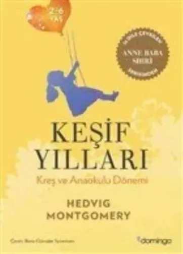 Keşif Yılları - Kreş ve Anaokulu Dönemi 2-6 Yaş