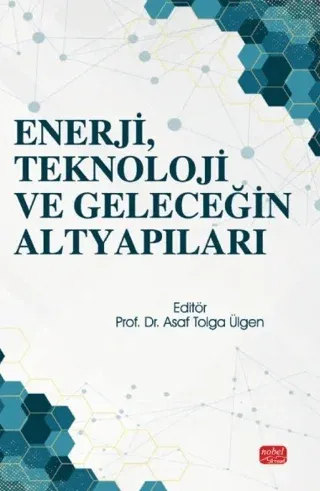 Enerji, Teknoloji ve Geleceğin Altyapıları