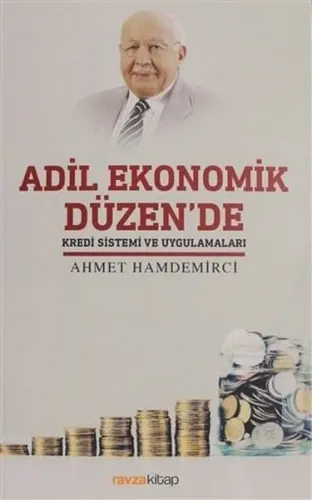 Adil Ekonomik Düzen'de Kredi Sistemi ve Uygulamaları