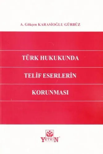 Türk Hukukunda Telif Eserlerin Korunması