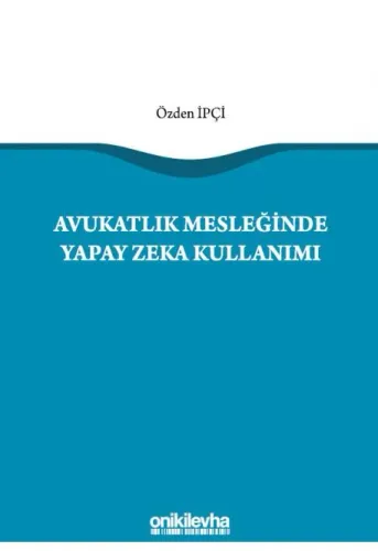 Avukatlık Mesleğinde Yapay Zeka Kullanımı